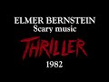 Scary Music Elmer Bernstein 1982 Espeluznante Instrumental Jackson Scary Music Elmer Bernstein 1982 Espeluznante Instrumental Jackson
