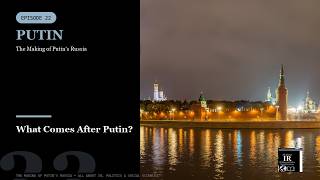 What Comes After Putin Ideology, Succession, and Russia's Future # 22