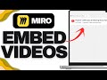 How to add  Videos in Miro | Step-by-Step Tutorial
