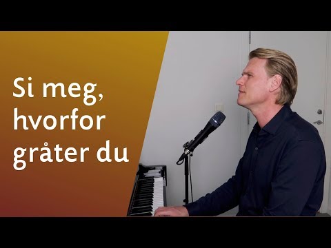 Si meg, hvorfor gråter du - Sveinung Hølmebakk