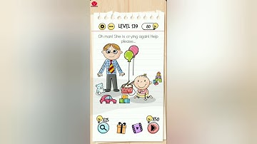 Brain Test Level 139 oh man she is crying again help please