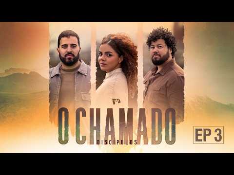 A CHAMA: Depois do Desapontamento, a História Continuou | O CHAMADO com Discípulos | EP 3