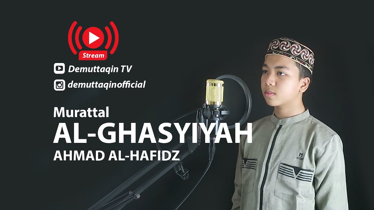 Full Merdu Surat Al Ghasyiyah Juz Amma - Ahmad Hafiz Indonesia