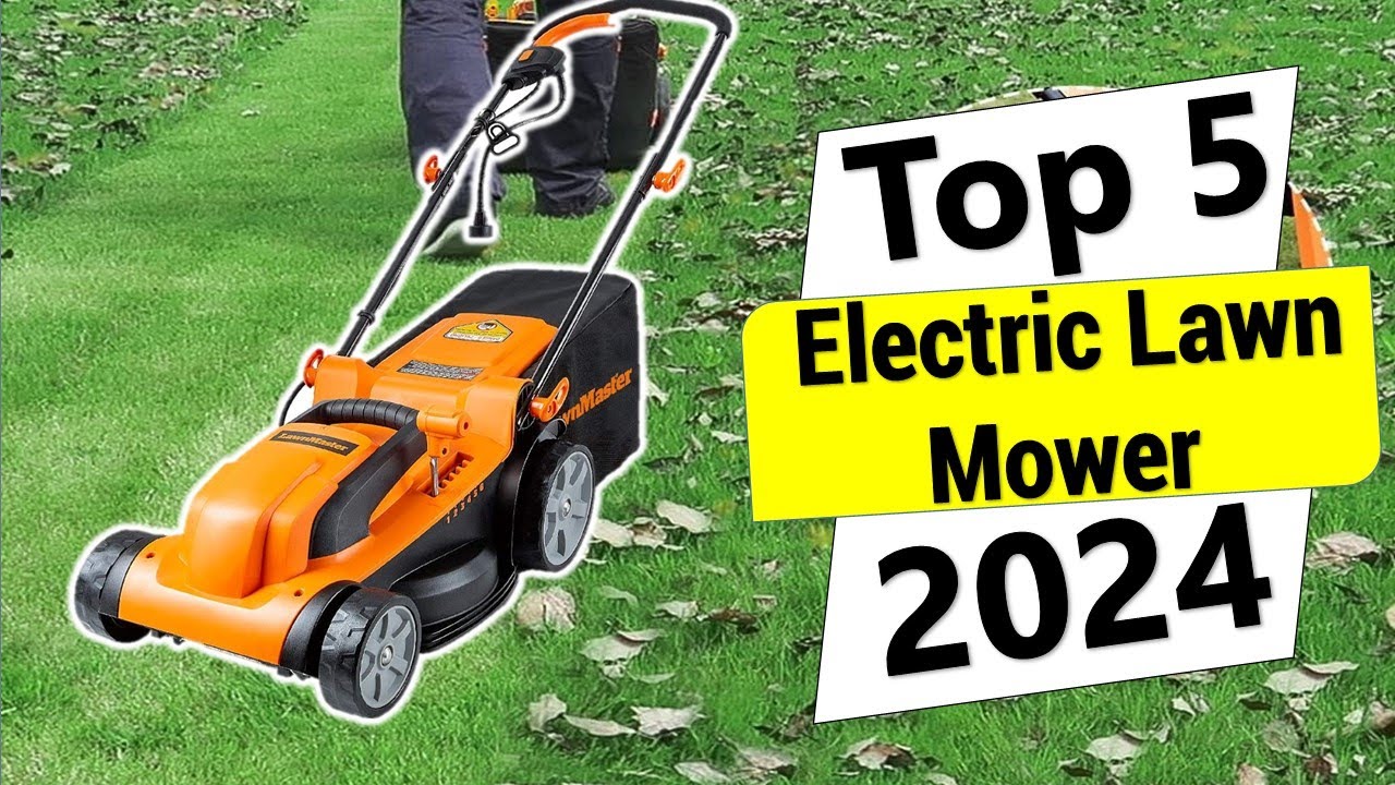 Best Electric Lawn Mower in 2024 | Top 5 Best Electric Lawn Mower - YouTube