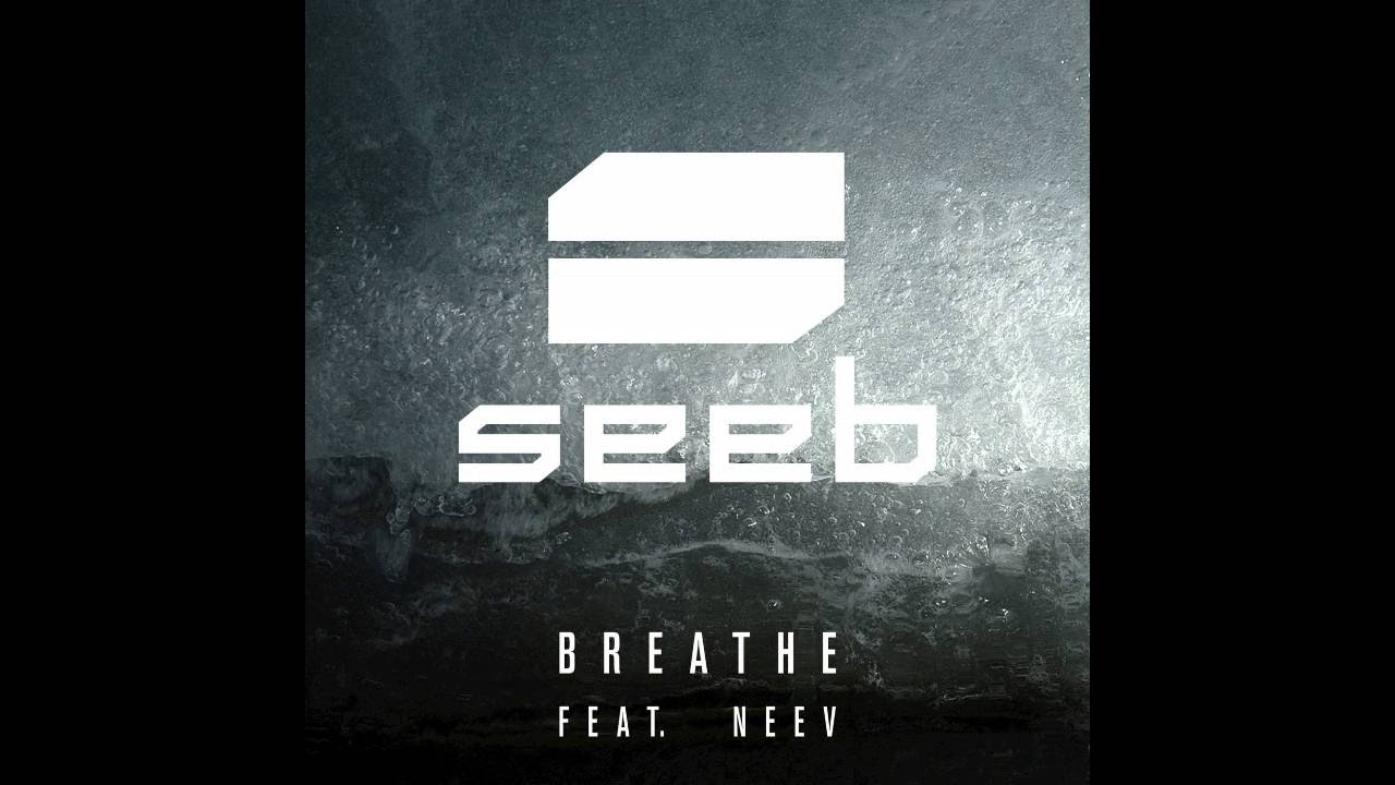 Seeb feat  Neev  Breathe