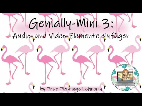 Genially-Mini 3 (Tutorial): Audio- und Video-Elemente einfügen