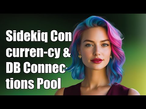 Sidekiq concurrency and database connections pool