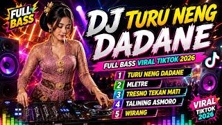 Turu Neng Dadane Versi DJ full Bass 🔥 Mletre, Tresno Tkan Mati, Talining Asmoro, | Dj Sinden Canting