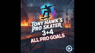 Tony Hawks Pro Skater 3+4 Walkthrough: All PRO Goals