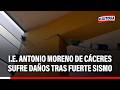 🔴🔵 Ica: I.E. Antonio Moreno de Cáceres sufre daños tras fuerte sismo de magnitud 6.1