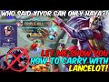 WHO SAID XIYOR CAN ONLY PLAY HAYABUSA? | LET ME SHOW YOU HOW TO CARRY WITH LANCELOT IN MYTHIC RANK!!