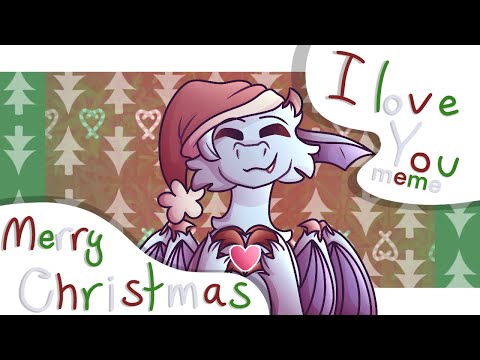 i-love-you-meme-|-merry-christmas!!!-(ft.-warrior)-[flipaclip]