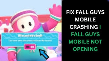 Fix Fall Guys Mobile Crashing I Fall Guys Mobile not Opening I Fall Guys Mobile Android