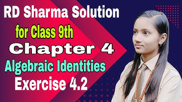 exercise 4.2 question-1 ,algebraic identities, RD Sharma ,class -9th, by Google girl Aarohi Singh