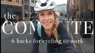 6 HACKS to make Commuting by Bike WORK FOR YOU!