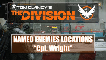 The Division Named Enemies Locations - Cpl. Wright