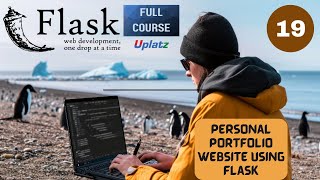 Lecture 19 - Personal Portfolio Website using Flask | Flask Complete Course | Uplatz