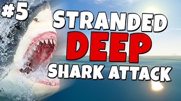 Stranded Deep #5 The Island - Shark Attack