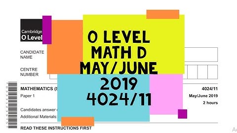 O Level Math D Paper 1 4024/11 May/June 2019