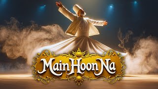 Main Hoon Na     New Powerful Sufi Qawwali 2025