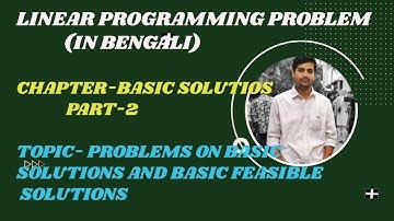BASIC SOLUTION,PART-2,IN BENGALI(PROBLEMS ON BASIC & BASIC FEASIBLE SOLUTION)