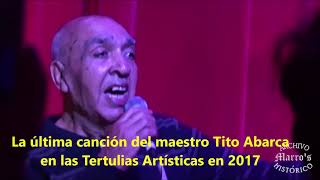 Video thumbnail of "LA ÚLTIMA CANCIÓN DE TITO ABARCA"