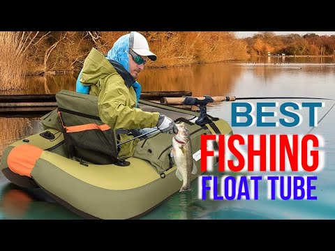 Best Fishing Float Tube for 2022 [ Guide To Get The Right Model!] 