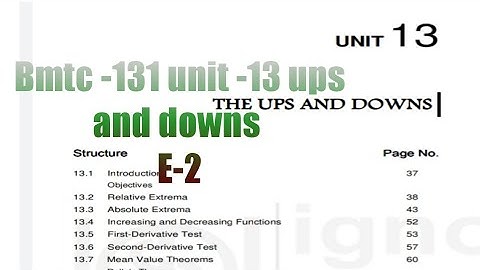 (v-105) Ignoucbcs bag Bscg mathematics Bmtc-131 unit -13The  ups and downs Maxima and Minima E-2