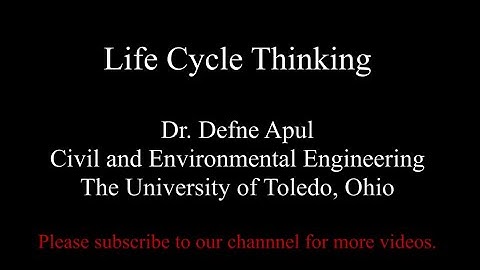 Life Cycle Thinking by Dr. Defne Apul