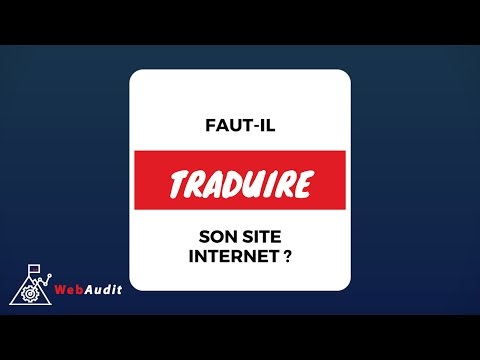 Faut-il traduire son site Internet ? traduction en anglais, espagnol, russe ?