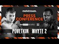 Alexander Povetkin vs Dillian Whyte press conference & undercard