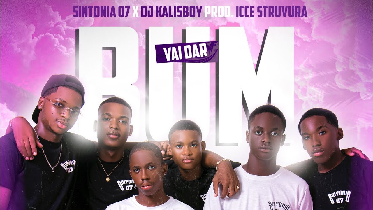 Sintonia07 Feat Dj KalisboyVai Dar bum (Prod.I C C E S T R U V U R A