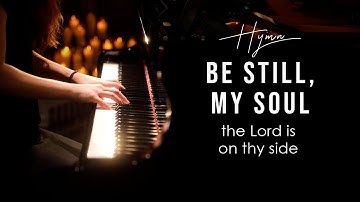Be Still, My Soul (Hymn) Piano Praise by Sangah Noona with Lyrics