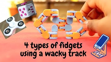 4 Types of fidgets using a wacky track!