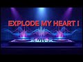DN - Explode my heart! 💖 🎧 👍&🔔