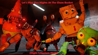Lets Play Five Nights At The Chum Bucket Night 7Custom Night Finale