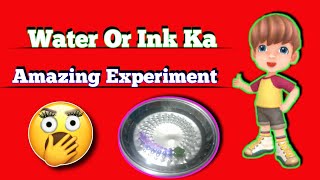 Water  And Ink Ka Experiments || Amazing Experiments With Water