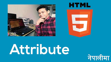 HTML Tutorial - Attribute | Learn to Code  in Nepali Language | Nepali Language | 15