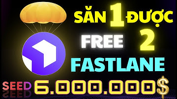 Cày 1 Được 2 Airdrop Miễn Phí FASTLANE Trên Hệ Sinh Thái Monad !!!