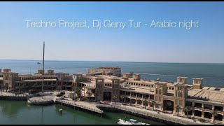 Techno Project, Dj Geny Tur - Arabic Night