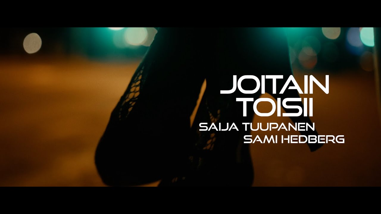 JOITAIN TOISII - SAIJA TUUPANEN & SAMI HEDBERG