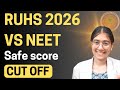 RUHS 2026 VS NEET | Safe Score | cut off 