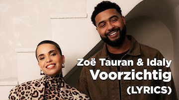 Zoë Tauran & Idaly - Voorzichtig (Lyrics)