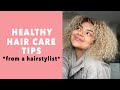 7 SIMPLE STEPS TO HEALTHY HAIR | Tips From a Hairstylist