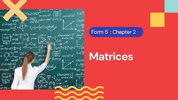 Math Form 5 Chapter 2: Matrices