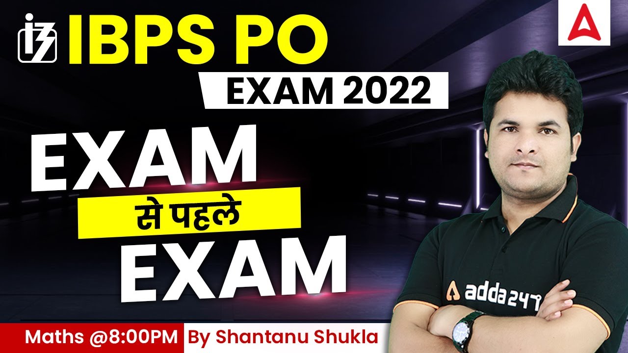 IBPS PO 2022 | IBPS PO Maths | Exam से पहले Exam | Shantanu Shukla