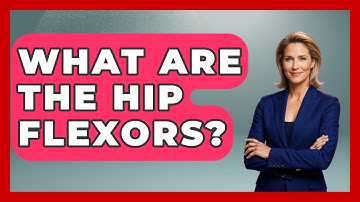 What Are The Hip Flexors? - Running Beyond Limits