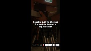 Reading 2,000+ Chatbot Transcripts Reveals a Big AI Lesson