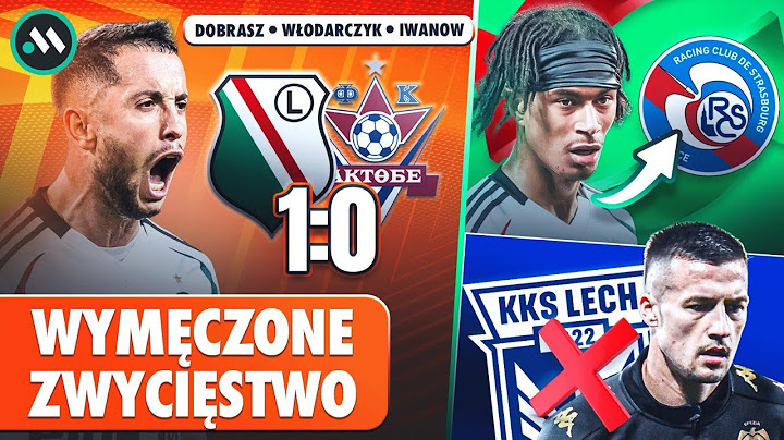 LEGIA - AKTOBE 1:0: WYMĘCZONA WYGRANA | OYEDELE BLISKO LIGUE 1, LECH REZYGNUJE Z RECY!