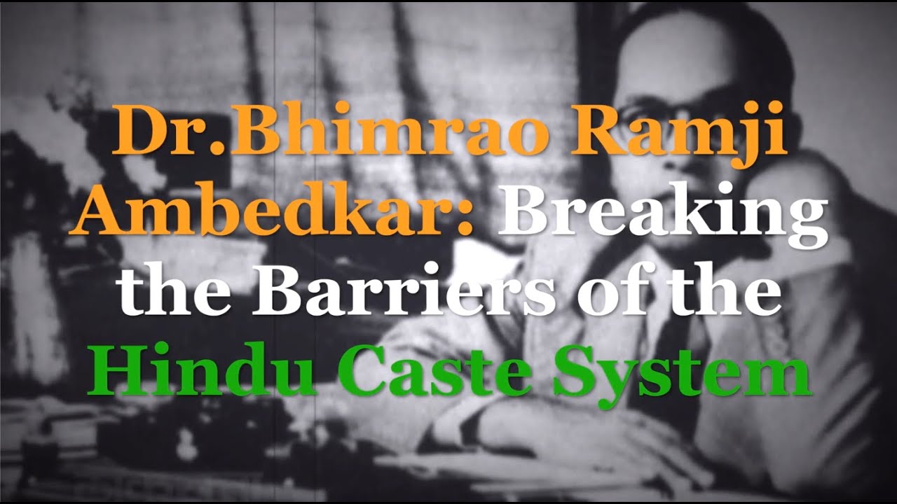 Dr. Bhimrao Ambedkar: Breaking the Barriers of the Caste System
